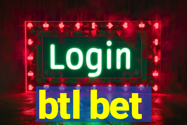 btl bet